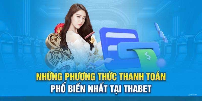 Nạp tiền Thabet - Hướng dẫn chi tiết và mới nhất 1 Lợi ích khi thực hiện nạp tiền Thabet